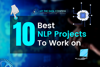 10 best NLP projects to boost your portfolio