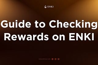 Guide to Checking Sequencer Node Rewards on ENKI
