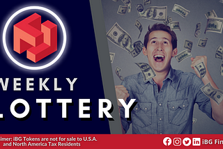 🚀🔥🎊 iBG Finance Weekly Lottery is still on fire!