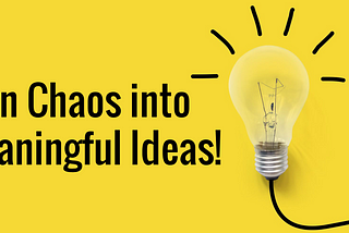 Cultivating Chaos as a Catalyst for Creativity