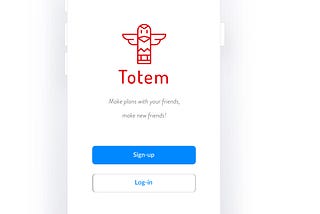 “I’ll be there for you” — Totem: social app