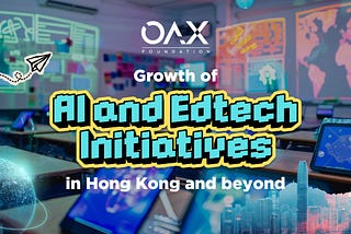 Hong Kong Spearheading Asia’s AI initiative