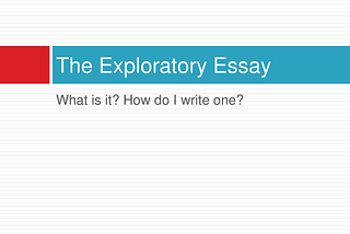How To Write an Exploratory Essay