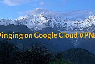 Pinging on Google Cloud VPNs