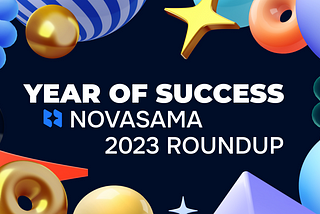 Year of Success: Novasama 2023 Roundup