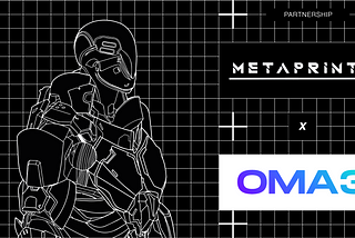 Metaprints Joins OMA3 Metaverse Alliance