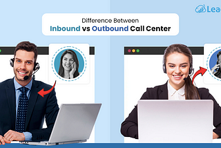 Inbound vs Outbound Call Center
