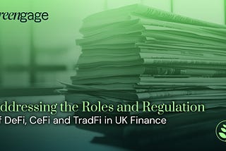 Addressing the Roles and Regulation of DeFi, CeFi and TradFi in UK Finance