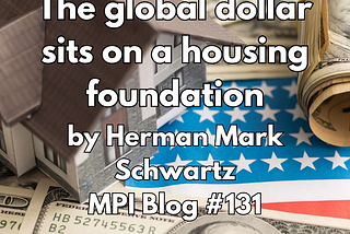 The global dollar sits on a housing foundation