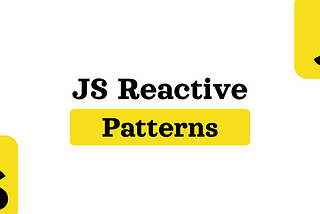 8 Modern JavaScript Reactive Patterns