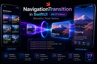 SwiftUI Navigation Transitions Got Better in iOS 27