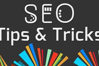 The Most Important SEO Tips You Need to Know