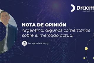 Argentina, algunos comentarios sobre el mercado actual