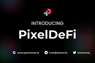 Introducing NFT-Powered DeFi, Pixe