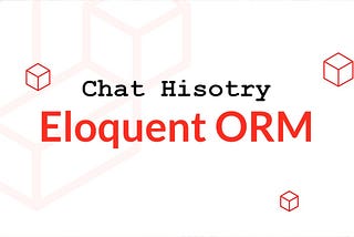 Storing LLM Context the Laravel Way: EloquentChatHistory in Neuron AI