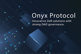 Unlocking a New Era of Privacy in DeFi with Onyx Protocol