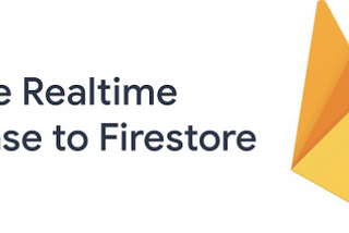 👨🏼‍💻Migrate Firebase Realtime database to Firebase Firestore(Android / Kotlin)