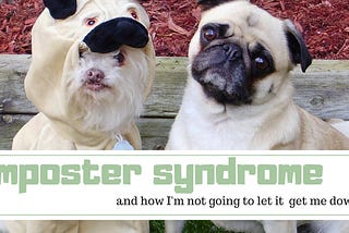 Imposter Syndrome is Real…