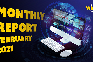 WINK MONTHLY REPORT FOR FEBRUARY