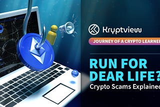 Run for dear life? Crypto scams examined