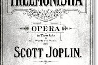 Scott Joplin’s opera