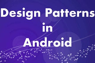 Android Design Patterns