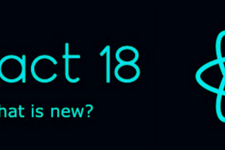 What’s New in React 18?