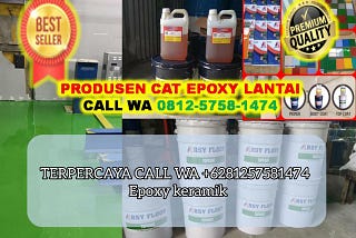 TERPERCAYA CALL WA +6281257581474 Epoxy Keramik