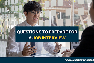 QUESTIONS TO PREPARE FOR A JOB INTERVIEW