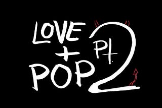 Why Current Joys Releasing “LOVE + POP Pt 2” Conveys His Respect for His Work
