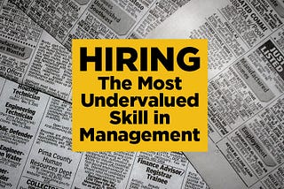 Better Hires Come from Better Hiring Managers