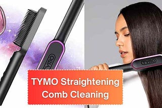 TYMO Straightening Comb Cleaning —  DIY