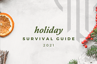 Don’t Just Survive The Holidays This Year — Enjoy Them!