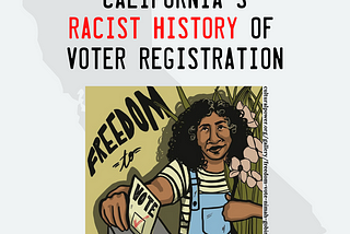 California’s Racist History of Voter Registration