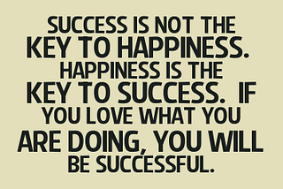 Happiness to boost your success