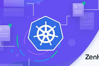 ZenHub’s move to Kubernetes