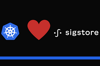 Kubernetes signals massive adoption of Sigstore for protecting open source ecosystem