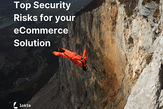Top Security Risks For Your eCommerce Solution
