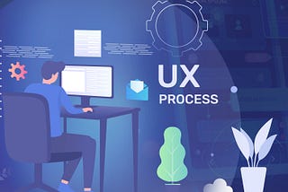 stages of the UX process