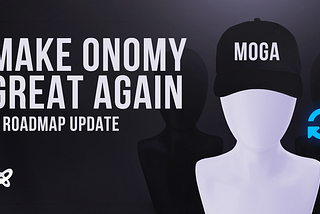 Make Onomy Great Again — A Roadmap Update