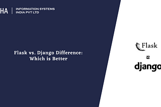 Flask vs. Django Difference, Which is Better? : Aalpha