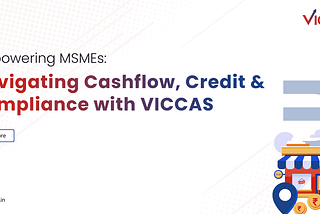 Viccas cash flow Credit and Compliance management solution