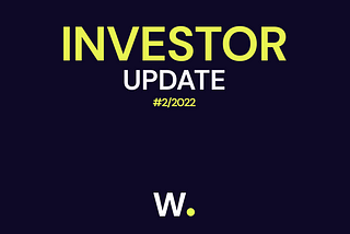 Investor Update #2/2022