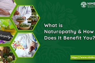 What is Naturopathy & How Does It Benefit You?