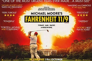 Fahrenheit 11/9 Review — Michael Moore Does Return