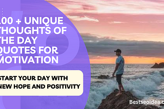 100 + Thoughts of the Day to Make You Success in Life