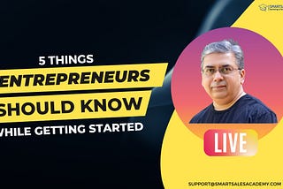 5 things entrepreneurs should know while getting started
