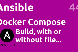 How to manage docker-compose with ansible ?