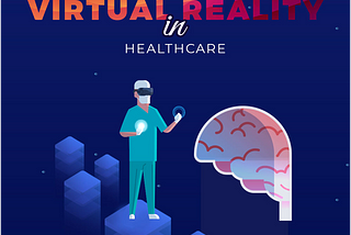 Virtual Reality In Healthcare