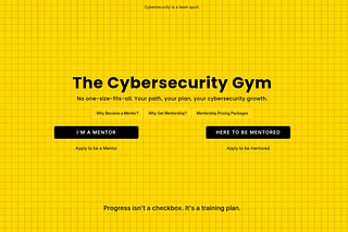 The Cybersecurity Gym — First Ever Cybersecurity Mentoring Platform: Why Elite Hackers Train Like…